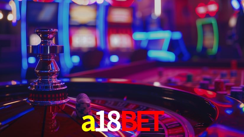 a18bet: Jogos de Caça-Níqueis-Altas Recompensas, Roleta-Velocidade, Blackjack-Desafios Máximos